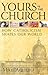Yours Is the Church: How Ca...