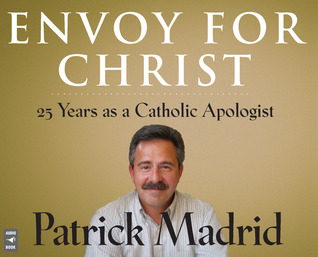 Envoy for Christ: 25 Years as a Catholic Apologist (Audio CD)