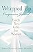 Wrapped Up Companion Journal: God's Ten Gifts for Women