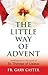 The Little Way of Advent: M...