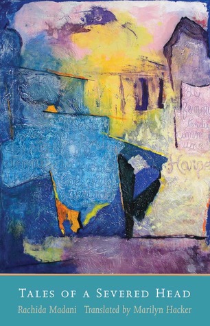 Tales of a Severed Head (The Margellos World Republic of Letters)