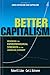 Better Capitalism by Robert E Litan