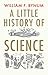 A Little History of Science