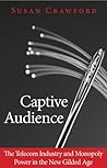 Captive Audience by Susan P. Crawford