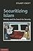 Securitizing Islam by Stuart Croft