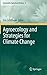 Agroecology and Strategies for Climate Change (Sustainable Agriculture Reviews, 8)