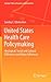 United States Health Care Policymaking: Ideological, Social and Cultural Differences and Major Influences