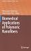 Advances In Polymer Science, Volume 246: Biomedical Applications of Polymeric Nanofibers