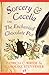 Sorcery & Cecelia: Or, The Enchanted Chocolate Pot (Cecelia and Kate, #1)