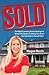 Sold! The World's Leading Real Estate Experts Reveal the Secr... by World's Leading Real Estate...