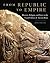 From Republic to Empire: Rhetoric, Religion, and Power in the Visual Culture of Ancient Rome (Volume 48) (Oklahoma Series in Classical Culture)