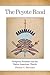 The Peyote Road: Religious Freedom and the Native American Church (Volume 265) (The Civilization of the American Indian Series)