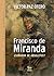 Francisco de Miranda: Sonad...