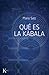 ¿Qué es la Kábala? (Sabiduria Perenne) by Mario Satz