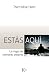 Estás aquí: La magia del momento presente