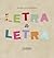 Letra a letra (Spanish Edition)