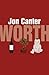 Worth by Jon Canter