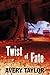 Twist of Fate by Avery Taylor