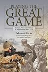 Playing the Great Game: Britain, War and Politics in Afghanistan Since 1839 Playing the Great Game: Britain, War and Politics in Afghanistan Since 1839