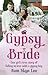Gypsy Bride: One Girl's Tru...
