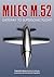 The Miles M.52: Gateway to ...