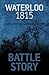 Battle Story: Waterloo 1815