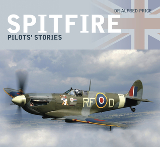Spitfire: Pilots' Stories (Hardcover)