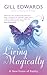Living Magically by Gill Edwards