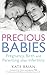 Precious Babies by Kate  Brian