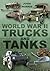 World War II Trucks and Tanks