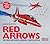 Red Arrows: The Royal Air Force Aerobatic Team in Action