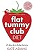 Flat Tummy Club Diet by Kate Adams