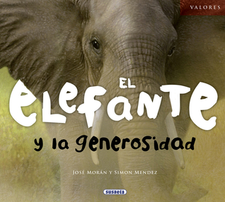 El elefante y la generosidad (Valores) (Spanish Edition)