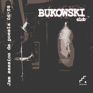 Bukowski Club: Jam session de poesía 06 08 (VerS.O.S.) (Spanish Edition)