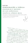 Demostración a Teófilo: Evangelio y Hechos de los Apóstoles según el Códice Beza (Fragmentos) (Spanish Edition)