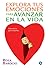 Explora tus emociones para avanzar en la vida: Soltando lo que te estorba (Spanish Edition)