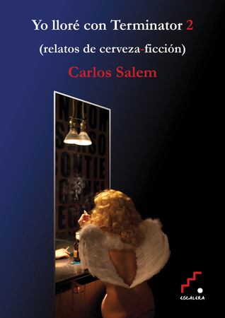 Yo lloré con Terminator 2: Relatos de cerveza-ficción (Trayectos) (Spanish Edition)