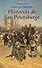 Historias de San Petersburgo (Confabulaciones) (Spanish Edition)