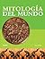 Mitología del mundo (Spanish Edition)