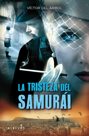 Portada de La tristeza del samurái, de Víctor del Árbol