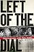 Left of the Dial: Conversat...
