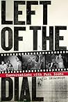 Left of the Dial by David Ensminger