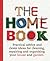 The Home Book: Practical Ad...