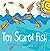 Ten Scared Fish
