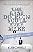 Last Decision You'll Ever Make