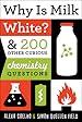 Book cover for Why Is Milk White?: 200 Other Curious Chemistry Questions