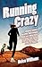 Running Crazy