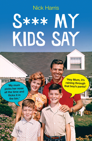Shit My Kids Say