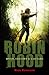 Robin Hood: Myth, History &...