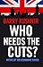 Who Needs the Cuts?: Myths of the Economic Crisis